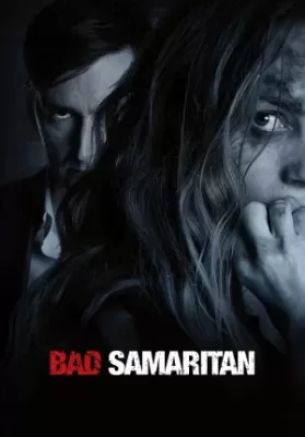 Bad Samaritan (2018) ภัยหลอนซ่อนอำมหิต ดูหนังออนไลน์ HD