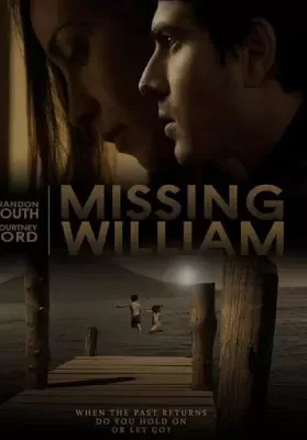 Missing William (2014) อดีตรัก แรงปรารถนา ดูหนังออนไลน์ HD