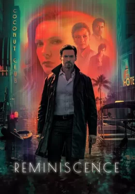 Reminiscence (2021) ล้วงอดีตรำลึกเวลา ดูหนังออนไลน์ HD