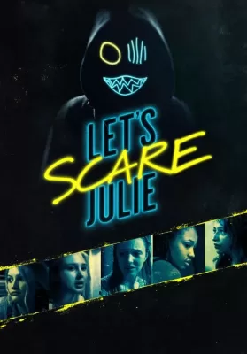 Let’s Scare Julie (2019) แก๊งสาวจอมอำ นำทีมมรณะ ดูหนังออนไลน์ HD