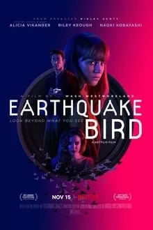 Earthquake Bird (2019) รอยปริศนาในลางร้าย ดูหนังออนไลน์ HD