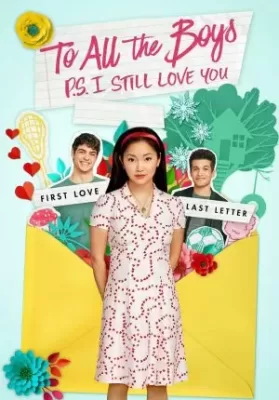 To All the Boys: P.S. I Still Love You (2020) แด่ชายทุกคนที่ฉันเคยรัก ดูหนังออนไลน์ HD