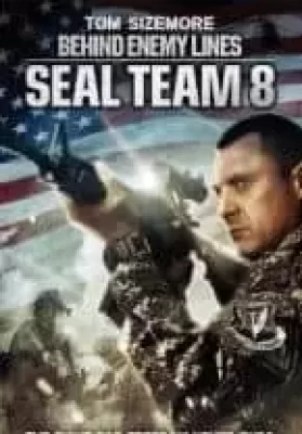 Seal Team Eight Behind Enemy Lines (2014) ปฏิบัติการหน่วยซีลยึดนรก ดูหนังออนไลน์ HD