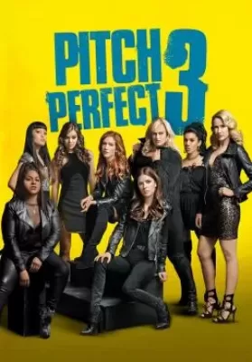 Pitch Perfect 3 (2017) ชมรมเสียงใส ถือไมค์ตามฝัน 3 ดูหนังออนไลน์ HD