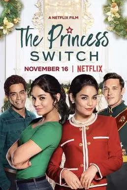 The Princess Switch (2018) เดอะ พริ้นเซส สวิตช์ สลับตัวไม่สลับหัวใจ (ซับไทย) ดูหนังออนไลน์ HD
