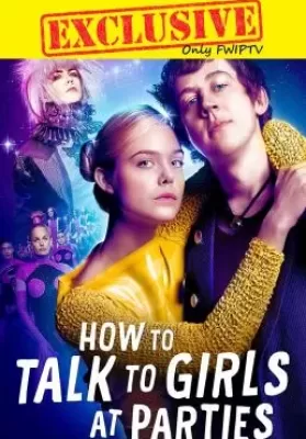 How to Talk to Girls at Parties (2017) รักพังก์หลุดโลก ดูหนังออนไลน์ HD