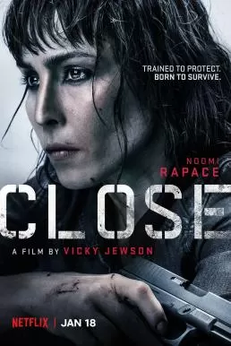 Close (2019) โคลส ล่าประชิดตัว (ซับไทย) ดูหนังออนไลน์ HD