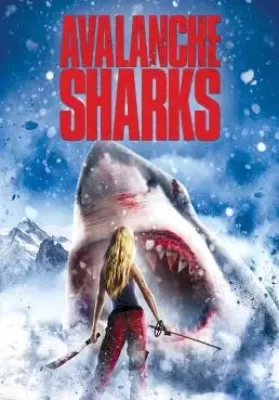 Avalanche Sharks (2014) ฉลามหิมะล้านปี ดูหนังออนไลน์ HD