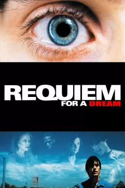 Requiem for a Dream (2000) บทสวดแด่วัน…ที่ฝันสลาย ดูหนังออนไลน์ HD