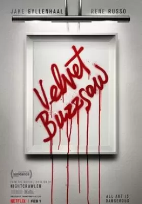 Velvet Buzzsaw (2019) ศิลปะเลือด (ซับไทย) ดูหนังออนไลน์ HD