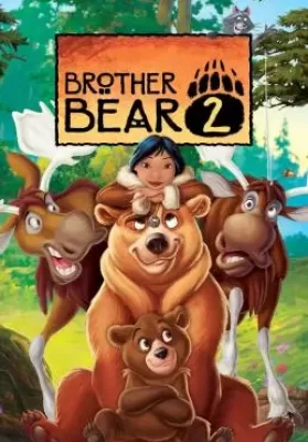 Brother Bear 2 (2006) มหัศจรรย์หมีผู้ยิ่งใหญ่ 2 ดูหนังออนไลน์ HD