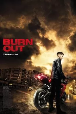 Burn Out (2017) ซิ่งท้าทรชน (ซับไทย) ดูหนังออนไลน์ HD
