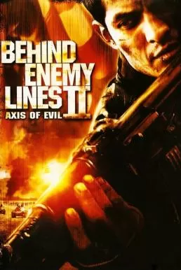 Behind Enemy Lines II Axis of Evil (2006) ฝ่าตายปฏิบัติการท้านรก ดูหนังออนไลน์ HD