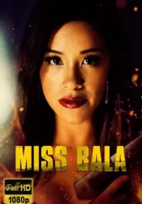 Miss Bala (2019) สวย กล้า ท้าอันตราย (ซับไทย) ดูหนังออนไลน์ HD