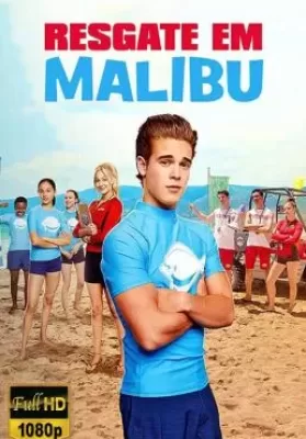 Malibu Rescue (2019) ทีมกู้ภัยมาลิบู ดูหนังออนไลน์ HD