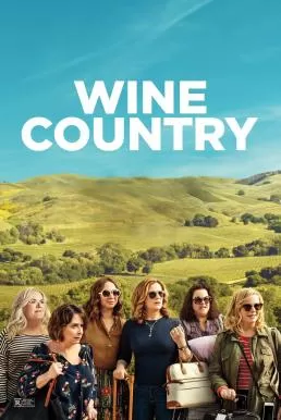 Wine Country (2019) ไวน์ คันทรี่ (ซับไทย) ดูหนังออนไลน์ HD