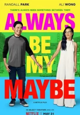 Always Be My Maybe (2019) คู่รัก คู่แคล้ว (ซับไทย) ดูหนังออนไลน์ HD