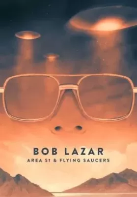 Bob Lazar Area 51 & Flying Saucers (2018) บ็อบ ลาซาร์ แอเรีย 51 และจานบิน (ซับไทย) ดูหนังออนไลน์ HD
