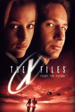 The X-Files Fight the Future (1998) ดิเอ็กซ์ไฟล์ ฝ่าวิกฤตสู้กับอนาคต ดูหนังออนไลน์ HD