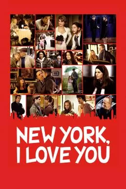 New York I Love You (2008) นิวยอร์ค นครแห่งรัก ดูหนังออนไลน์ HD