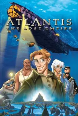 Atlantis The Lost Empire (2001) แอตแลนติส ผจญภัยอารยนครสุดขอบโลก ดูหนังออนไลน์ HD