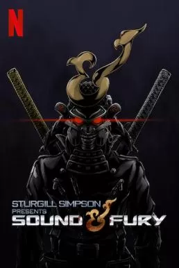 Sturgill Simpson Presents Sound & Fury (2019) ซาวด์แอนด์ฟิวรี โดยสเตอร์จิลล์ ซิมป์สัน ดูหนังออนไลน์ HD