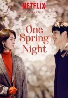 One Spring Night (2019) สายใยคืนใบไม้ผลิ ดูหนังออนไลน์ HD