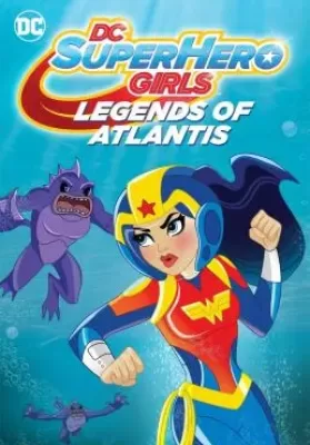 DC Super Hero Girls Legends of Atlantis (2018) ดูหนังออนไลน์ HD