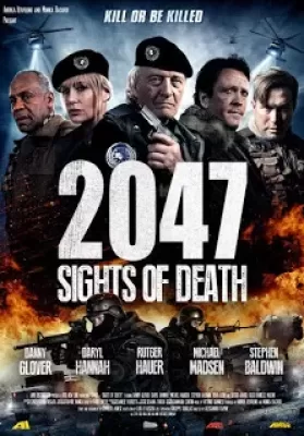 2047 Sights of Death (2015) ถล่มโหด 2047 ดูหนังออนไลน์ HD