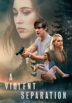 A Violent Separation (2019) พากย์ไทย ดูหนังออนไลน์ HD