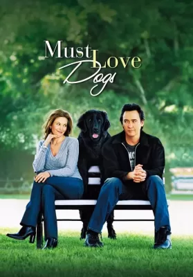 Must Love Dogs (2005) ดูหนังออนไลน์ HD