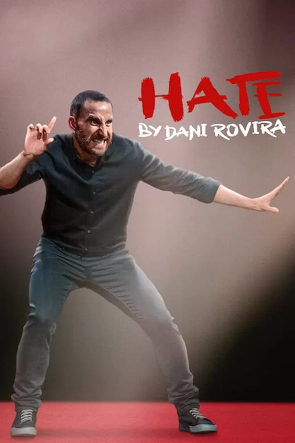 Hate by Dani Rovira (2021) ดานี โรวิรา เกลียดให้หนำขำให้เหนื่อย (Netflix) ดูหนังออนไลน์ HD
