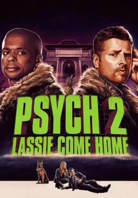 Psych 2 Lassie Come Home (2020) ไซก์ แก๊งสืบจิตป่วน 2 พาลูกพี่กลับบ้าน ดูหนังออนไลน์ HD