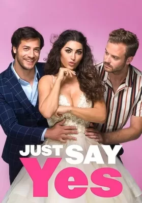 Just Say Yes (2021) ดูหนังออนไลน์ HD