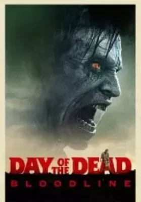 Day of the Dead Bloodline (2018) วันนรกเดือด มฤตยูซอมบี้สยอง ดูหนังออนไลน์ HD