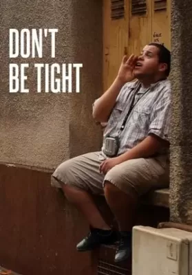 Don’t Be Tight (2012) บรรยายไทย ดูหนังออนไลน์ HD