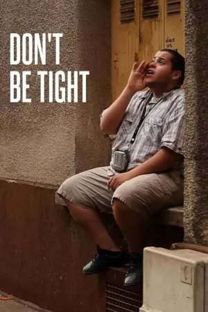 Don’t Be Tight (2012) บรรยายไทย ดูหนังออนไลน์ HD