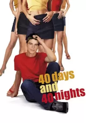 40 Days and 40 Nights (2002) 40 วัน อั้นแอ้ม ไม่อั้นรัก ดูหนังออนไลน์ HD