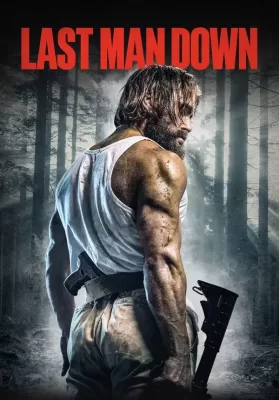 Last Man Down (2021) ดูหนังออนไลน์ HD