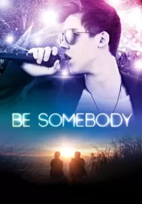 Be Somebody (2016) เป็นคนตรง ดูหนังออนไลน์ HD