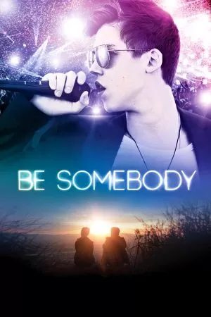Be Somebody (2016) เป็นคนตรง ดูหนังออนไลน์ HD