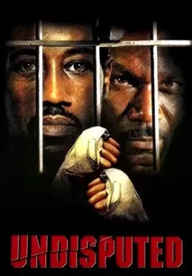 Undisputed 1 (2002) ศึก 2 ใหญ่…ดวลนรกเดือด ดูหนังออนไลน์ HD