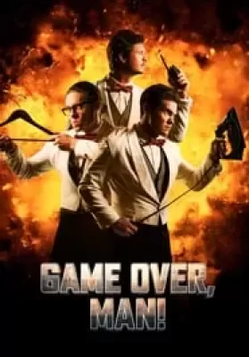 Game Over, Man! (2018) เกมโอเวอร์ แมน! (ซับไทย From Netflix) ดูหนังออนไลน์ HD