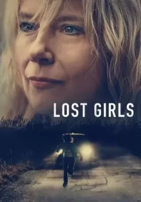Lost Girls (2020) เด็กสาวที่สาบสูญ ดูหนังออนไลน์ HD