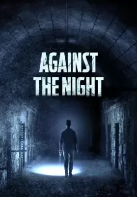 Against the Night (2017) มันมาตอนมึด ดูหนังออนไลน์ HD