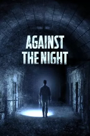 Against the Night (2017) มันมาตอนมึด ดูหนังออนไลน์ HD