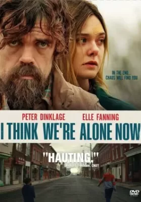 I Think We’re Alone Now (2018) ฉันคิดว่าตอนนี้เราอยู่กันตามลำพัง ดูหนังออนไลน์ HD