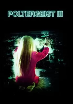 Poltergeist 3: (1988) กระจกข้ามมิติ ผีหลอกวิญญาณหลอน ดูหนังออนไลน์ HD
