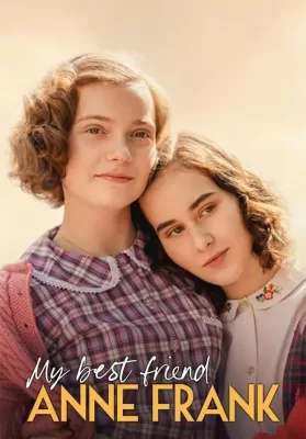My Best Friend Anne Frank (2021) แอนน์ แฟรงค์ เพื่อนรัก ดูหนังออนไลน์ HD