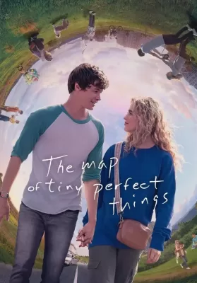 The Map of Tiny Perfect Things (2021) ดูหนังออนไลน์ HD